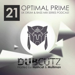 Optimal Prime Presents - Dub Cutz Vol 21 [Drum & Bass Podcast]