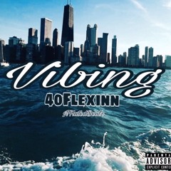 Vibing x 40Flexinn (NFlatedBeatz)