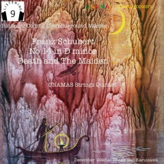 "Franz Schubert No-14 in D minor Death and the Maiden" - HPL9 (headphone listening) 9ch surround