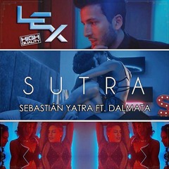 Sebastián Yatra Ft Dalmata - Sutra [Lex Remix Melody]