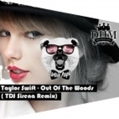 Out Of The Woods (TDJ Sirena Radio Remix)