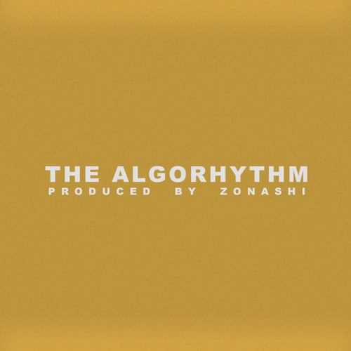 The Algorhythm w/ Daylyt (p/ Zonashi)