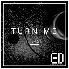 Turn Me (Original Mix) [FREE DOWNLOAD]