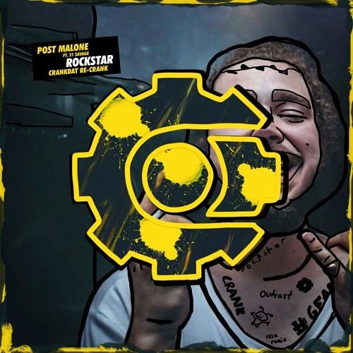 Post Malone - Rockstar ft. 21 Savage (Crankdat Re-Crank) [FREE DOWNLOAD] Supported by Diplo!