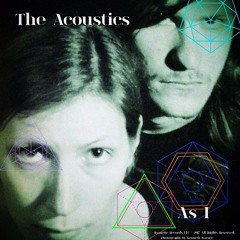 The Acoustics - As I