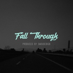 Fall through [Ty Dolla $ign x SZA x Twenty88 Type Beat] Produced by DaDudeBigB(Link In Description)