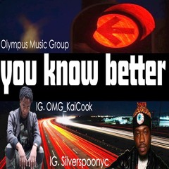 You Know Better Ft. Silverspoon