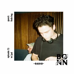 Episode 73 Part B Featuring Fede Lng