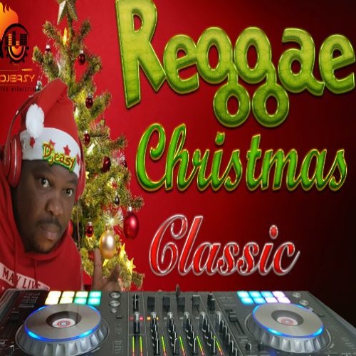 Reggae Dancehall Christmas Classic Mix By Djeasy