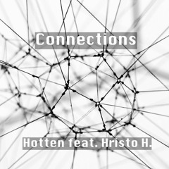 Connections - Mike Hotten & Hristo. H (Original Mix)