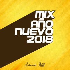 Mix Año Nuevo 2018 Ft. DJ Valenzuela