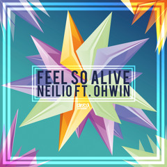 Neilio Ft. Ohwin - Feel So Alive (Official HQ Preview)