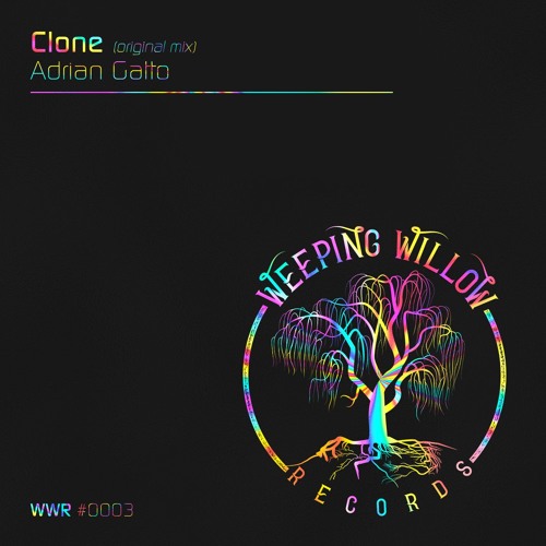 Adrian Gatto - Clone (Original Mix) OUT NOW [Weeping Willow Records]