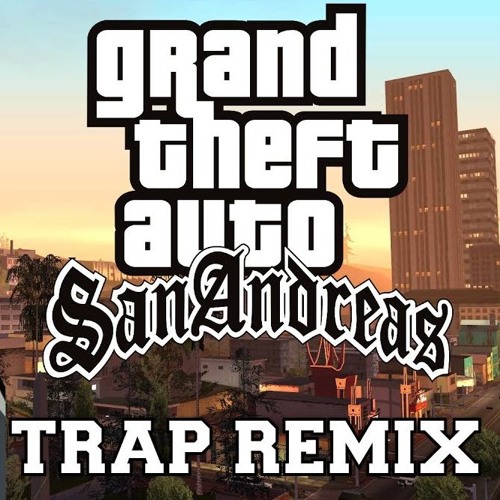 Stream GTA San Andreas - Trap Remix Turkish Style By Emre Demir by TRAP IN  BASS | Listen online for free on SoundCloud