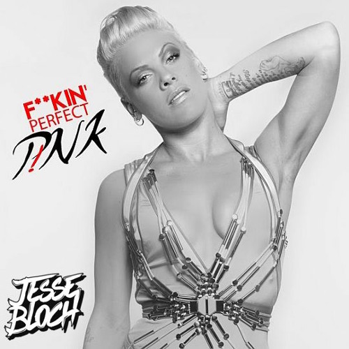 P!nk - F**kin' Perfect' (Jesse Bloch Bootleg)[FREE DOWNLOAD]