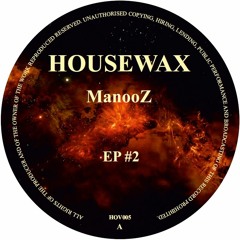 HOV005 - ManooZ - EP #2 (HOUSEWAX)