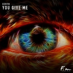 CEVITH - You Give Me (FREE DOWNLOAD)