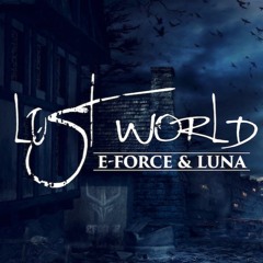 E-Force & Luna - Lost World (Teaser)
