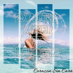 EXAUTIK & LKST - Corazon Sin Cara ( FTNS REMIX ) 2017