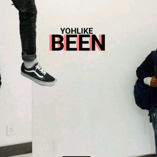 YOH LIKE - BEEN (PROD. BY MEREZMAN BEATS)