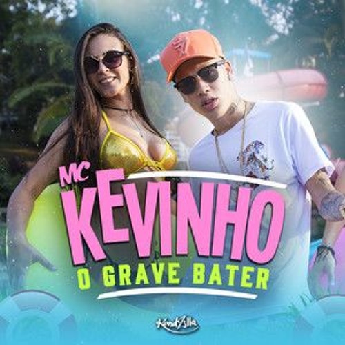 MC KEVINHO - O GRAVE BATER (DJ SORIN MICHNEA EXTENDED) 105