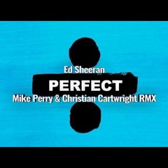 Perfect-Ed Sheeran ( Mike Perry & ChristianCartwright )