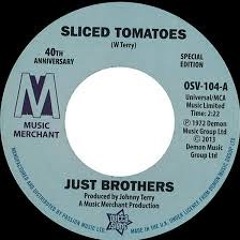 Just Brothers "Sliced Tomatoes" - Lord Finesse "the funk soul brother"