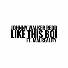 Like This Boi Johnny Walker x Iam.Reality (pro. justsickk)