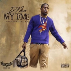 D Nice “My Time” (produce by K.I.) Official Music Video
