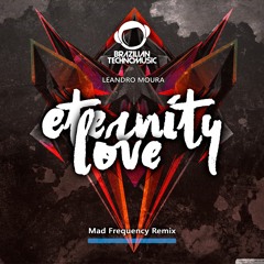BTMFD087 - Leandro Moura - Eternity Love (MadFrequency Remix)