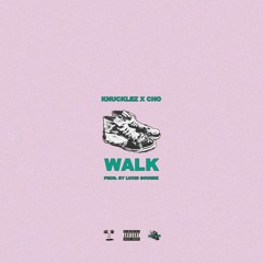 Walk Ft. CHOZ3NXIII prod. Lucid Soundz