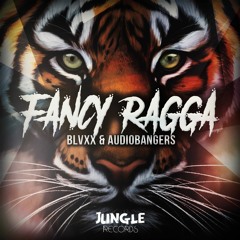 BLVXX ✖ Audiobangers - Fancy Ragga [JUNGLE Records Exclusive]