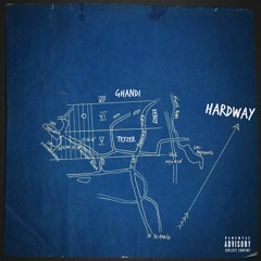 Ghandi - Hardway ft. Kenzy & Teyzer