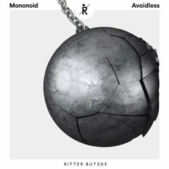 PREMIERE : Mononoid - Silent Truth [Ritter Butzke Studio]