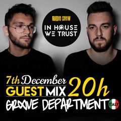 In House We Trust 008 - 01 - December - 2017 Mix By Groove Department (IT)