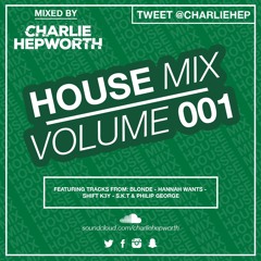 House Mixes / Charlie Hepworth