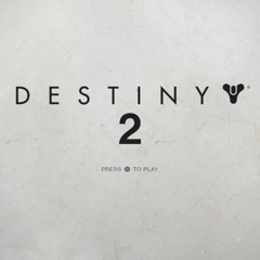 Destiny 2 Title Screen Music