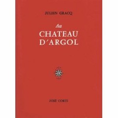 Julien Gracq Au Château D'Argol
