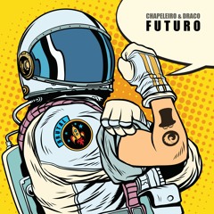 Chapeleiro & Draco - Futuro (X7M Records)