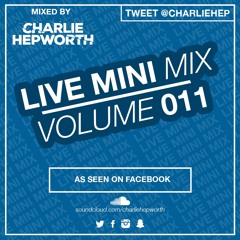 Live Mini Mix 11 - If You're Horny, Let's Do It | TWEET @CHARLIEHEP