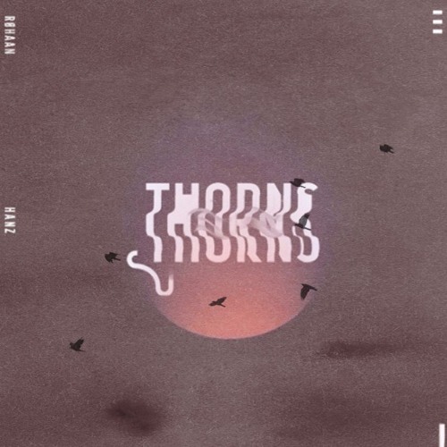 Røhaan x Hanz - Thorns