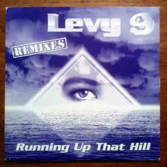 Levy 9 Running Up That Hill