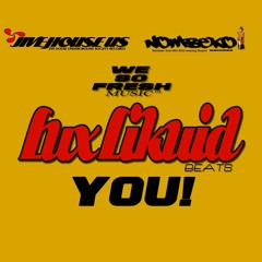 Lux Likuid- YOU! (Original 2017 Mix)