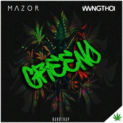 MAZOR X WVNGTHOI - Greeno  [HARD TRAP] ( FREE DOWNLOAD)