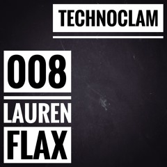 technoclam 008 - Lauren Flax