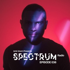 Spectrum Radio 036 by JORIS VOORN | Josh Butler Guest Mix