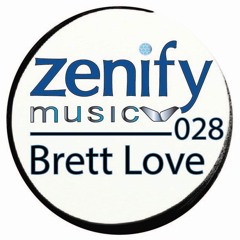 Zenify Music 028 - Brett Love
