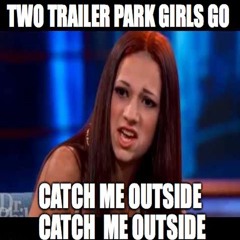 Oh! You Want Trouble - Ft. Cash Me Outside Girl - FREE DOWNLOAD