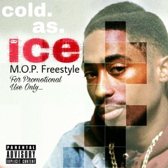 Cold As Ice (MOP Freestyle)