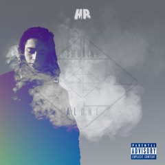 Smoking Alone (feat. MalikxOmar & Saheer)